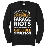 I didn’t attend the Farage Riots Tall Sweatshirt