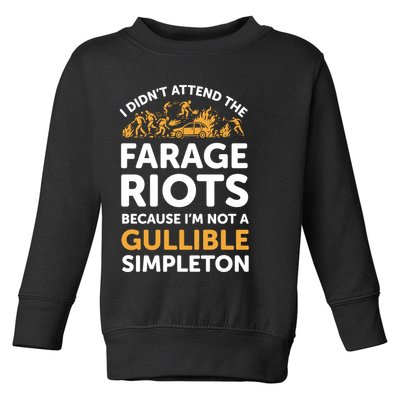 I didn’t attend the Farage Riots Toddler Sweatshirt