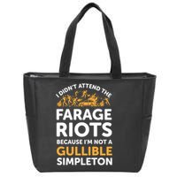 I didn’t attend the Farage Riots Zip Tote Bag