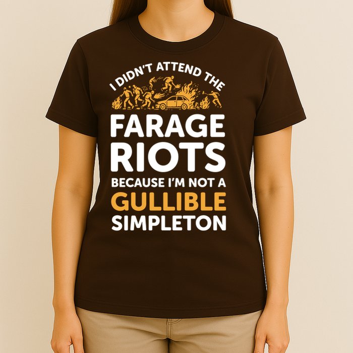 I didn’t attend the Farage Riots T-Shirt