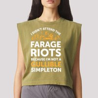 I didn’t attend the Farage Riots Garment-Dyed Women's Muscle Tee