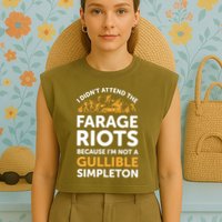 I didn’t attend the Farage Riots Garment-Dyed Women's Muscle Tee