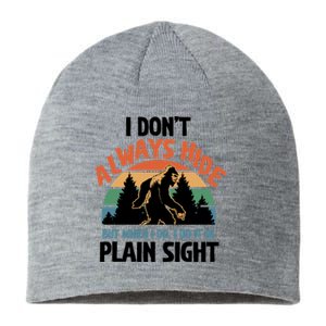 I Dont Always Hide But When I Do It Bigfoot Hunter Gift Sustainable Beanie