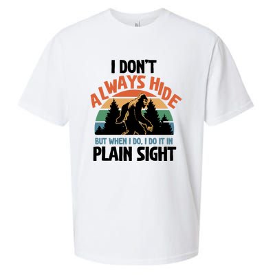 I Dont Always Hide But When I Do It Bigfoot Hunter Gift Sueded Cloud Jersey T-Shirt