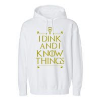 I Dink And I Know Things Funny Pickleball Garment-Dyed Fleece Hoodie