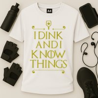 I Dink And I Know Things Funny Pickleball Performance Shirt