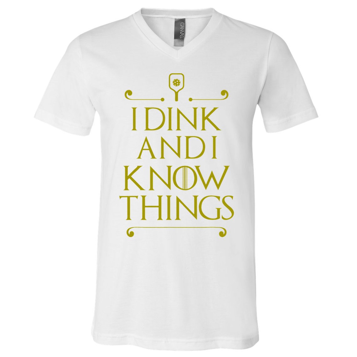 I Dink And I Know Things Funny Pickleball V-Neck T-Shirt