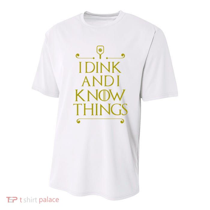 I Dink And I Know Things Funny Pickleball Youth Performance Sprint T-Shirt