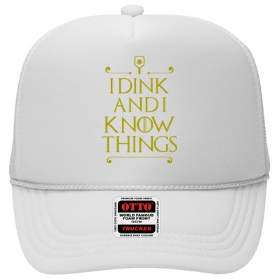 I Dink And I Know Things Funny Pickleball Trucker Hat