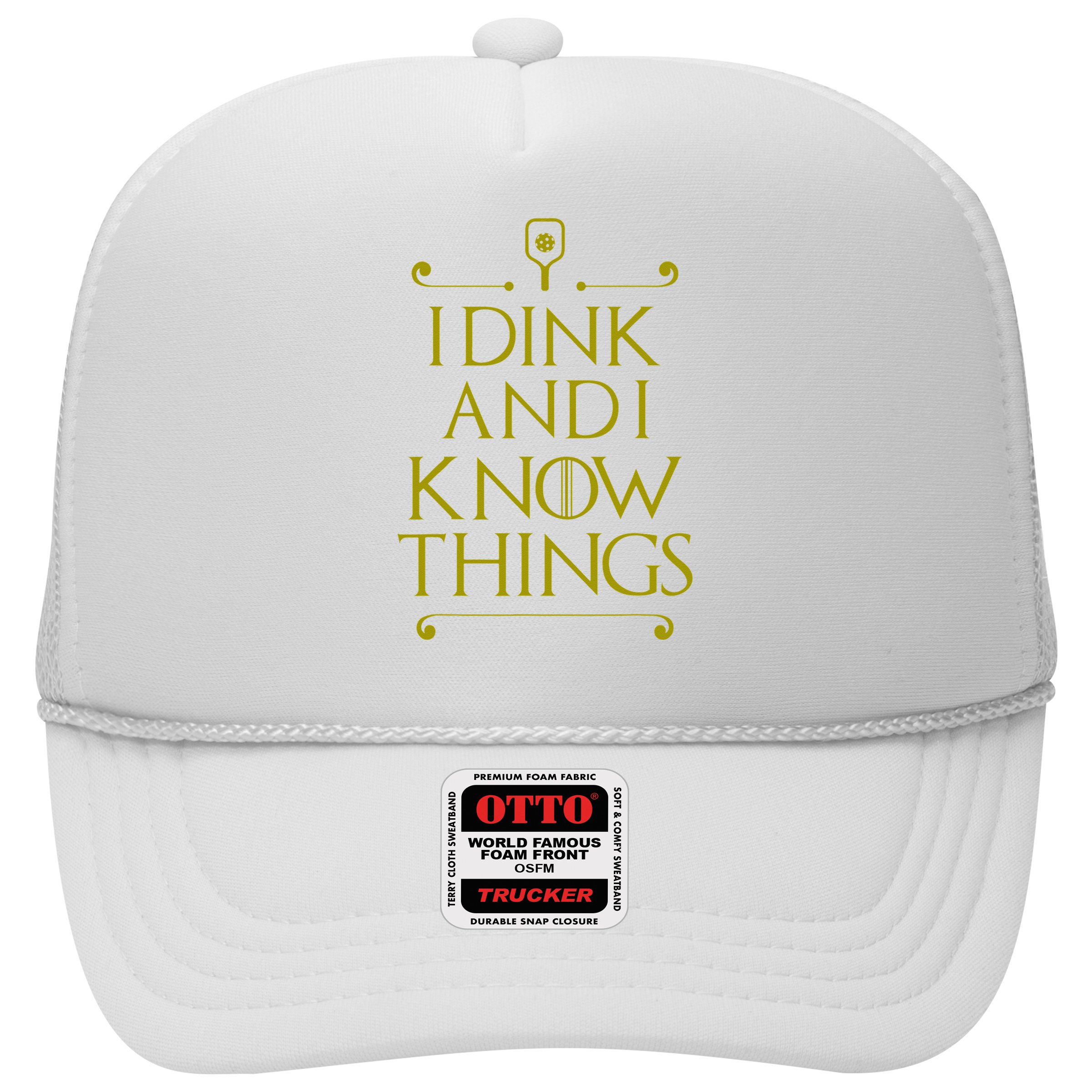 I Dink And I Know Things Funny Pickleball Hat