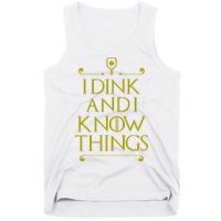 I Dink And I Know Things Funny Pickleball Tank Top