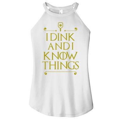 I Dink And I Know Things Funny Pickleball Women's Perfect Tri Rocker Tank