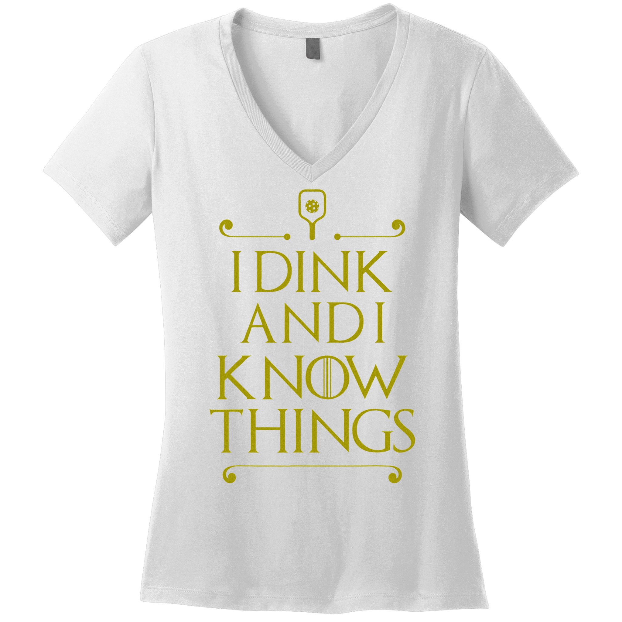 I Dink And I Know Things Funny Pickleball Women's V-Neck T-Shirt