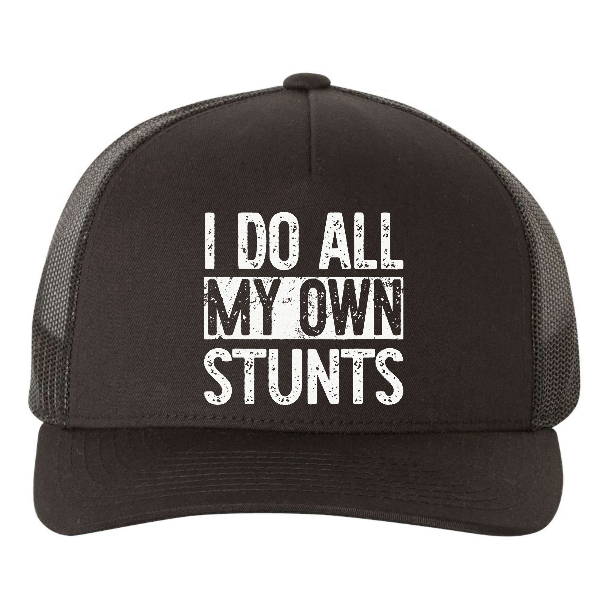 I Do All My Own Stunts Get Well Gifts Funny Injury Leg Yupoong Adult 5-Panel Trucker Hat