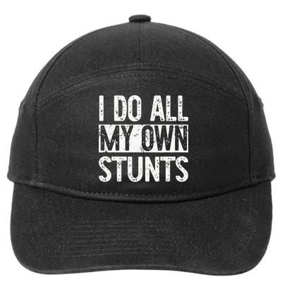 I Do All My Own Stunts Get Well Gifts Funny Injury Leg 7-Panel Snapback Hat