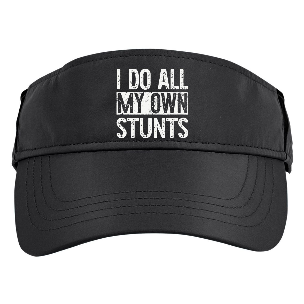 I Do All My Own Stunts Get Well Gifts Funny Injury Leg Adult Drive Performance Visor