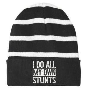 I Do All My Own Stunts Get Well Gifts Funny Injury Leg Striped Beanie with Solid Band