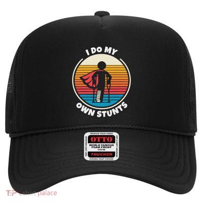 I Do All My Own Stunts Get Well Soon High Crown Mesh Back Trucker Hat