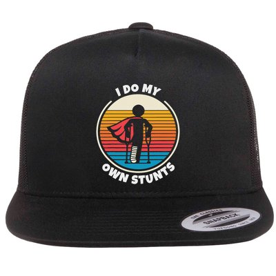 I Do All My Own Stunts Get Well Soon Flat Bill Trucker Hat
