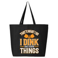 I Dink And I Know Things Funny Pickleball Gift 25L Jumbo Tote