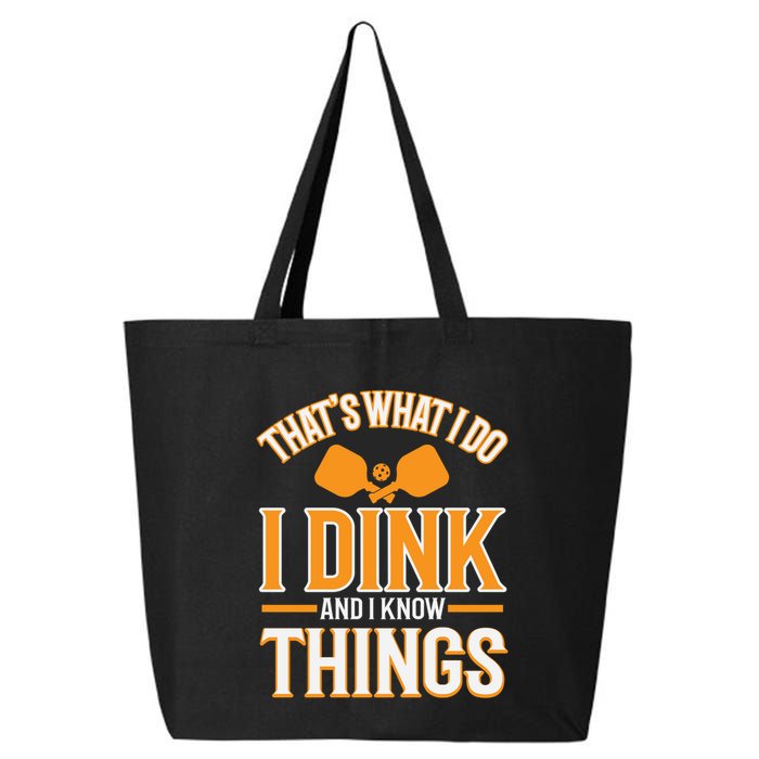 I Dink And I Know Things Funny Pickleball Gift 25L Jumbo Tote