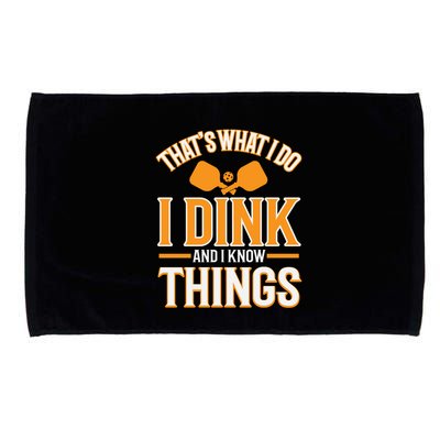 I Dink And I Know Things Funny Pickleball Gift Microfiber Hand Towel