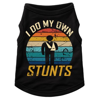 I Do All My Own Stunts Funny Broken Bones Adult And Cute Gift Doggie Tank