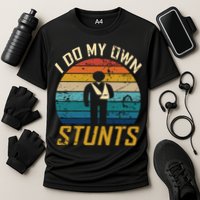 I Do All My Own Stunts Funny Broken Bones Adult And Cute Gift Cooling Performance Crew T-Shirt