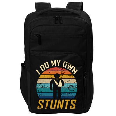 I Do All My Own Stunts Funny Broken Bones Adult And Cute Gift Impact Tech Backpack