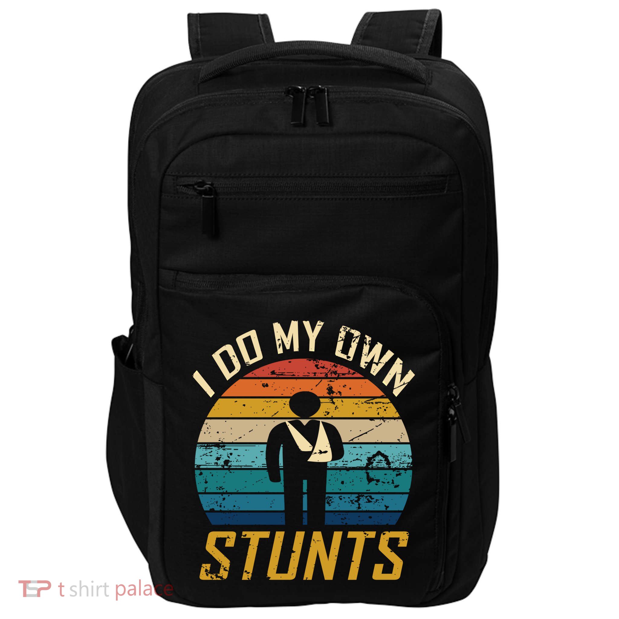 I Do All My Own Stunts Funny Broken Bones Adult And Cute Gift Impact Tech Backpack