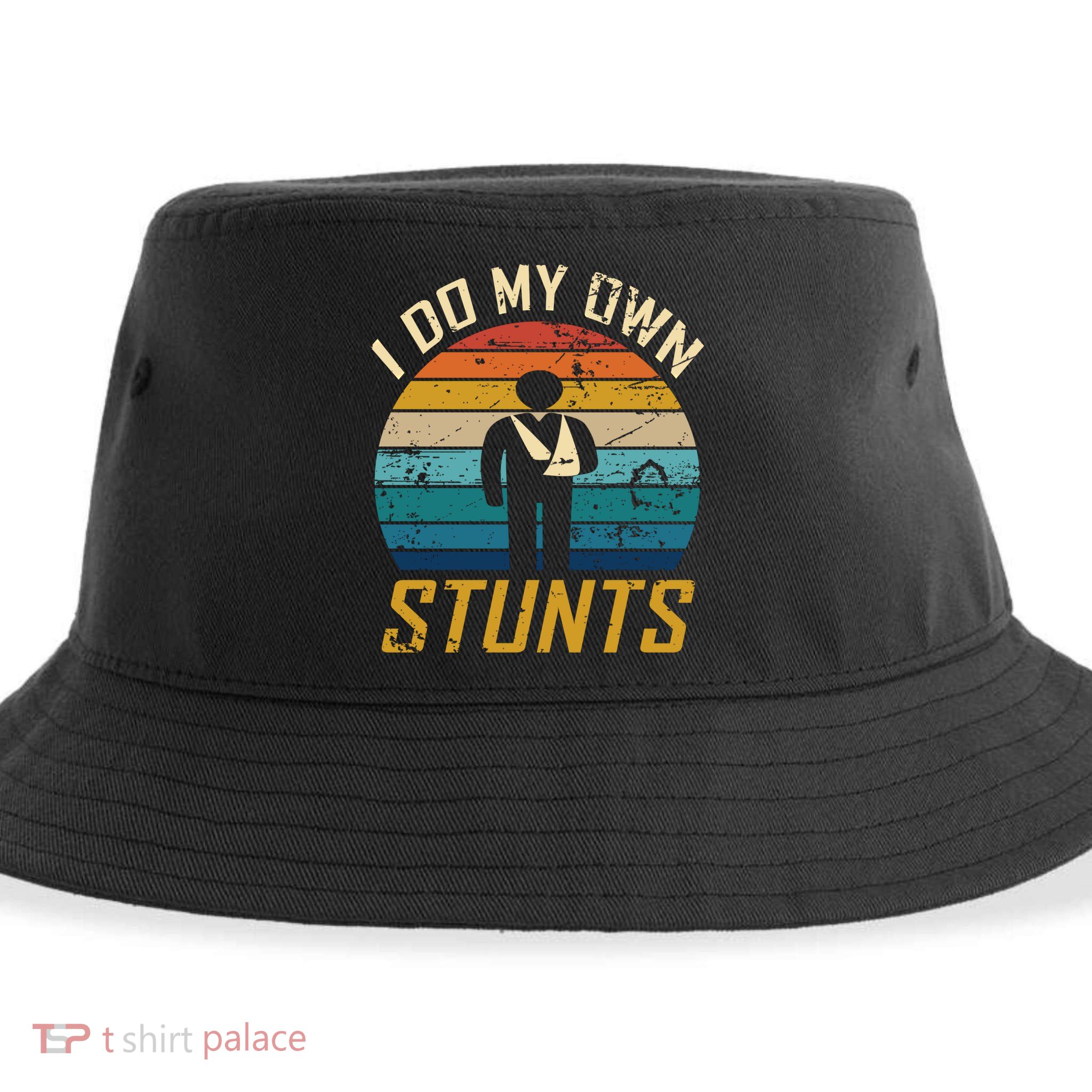 I Do All My Own Stunts Funny Broken Bones Adult And Cute Gift Sustainable Bucket Hat