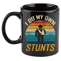 I Do All My Own Stunts Funny Broken Bones Adult And Cute Gift 11oz C Handle Ceramic Mug