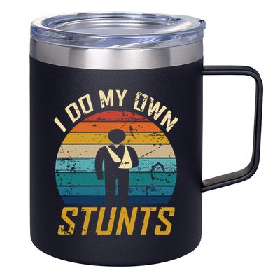 I Do All My Own Stunts Funny Broken Bones Adult And Cute Gift 12oz Stainless Steel Coffee Mug