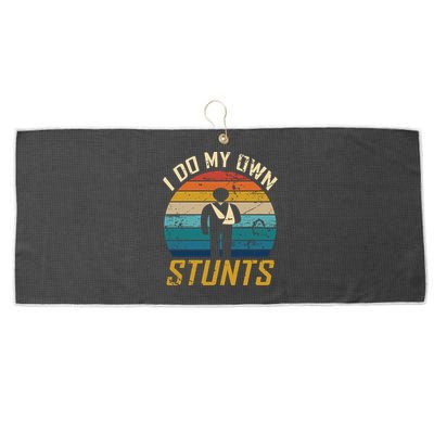 I Do All My Own Stunts Funny Broken Bones Adult And Cute Gift Large Microfiber Waffle Golf Towel