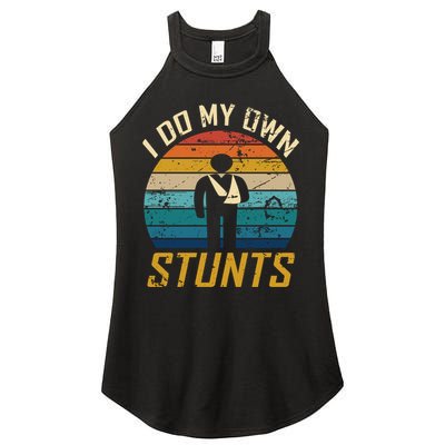 I Do All My Own Stunts Funny Broken Bones Adult And Cute Gift Women's Perfect Tri Rocker Tank