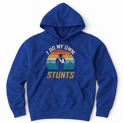 I Do All My Own Stunts Funny Broken Bones Adult And Cute Gift Hoodie