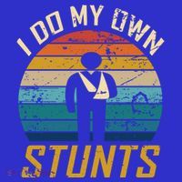 I Do All My Own Stunts Funny Broken Bones Adult And Cute Gift Tall T-Shirt