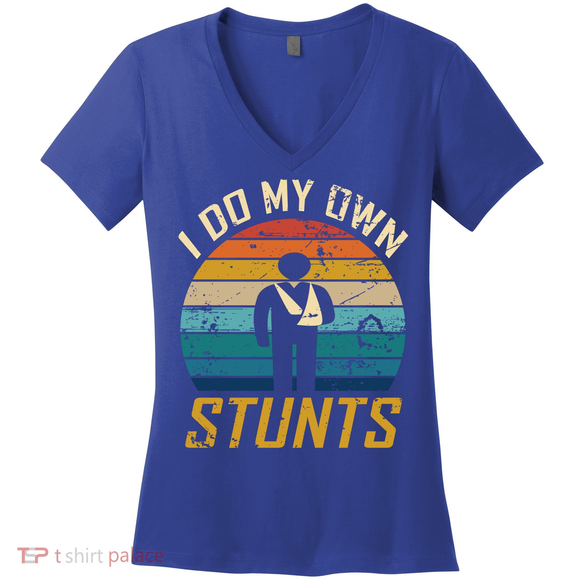 I Do All My Own Stunts Funny Broken Bones Adult And Cute Gift Women's V-Neck T-Shirt