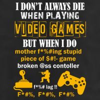 I Don't Always Die Gamer Funny Cool Comfort Performance Bucket Hat