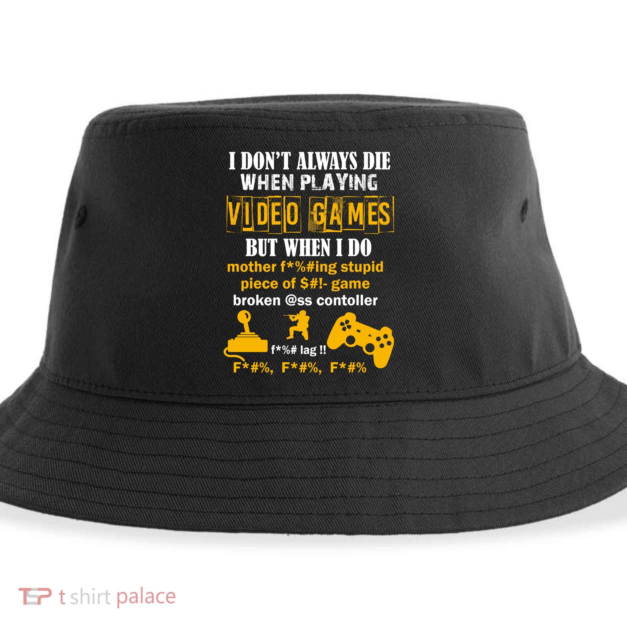I Don't Always Die Gamer Funny Sustainable Bucket Hat