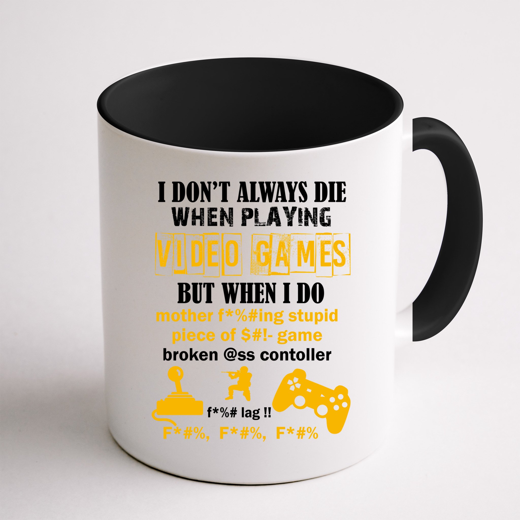 I Don't Always Die Gamer Funny Mug