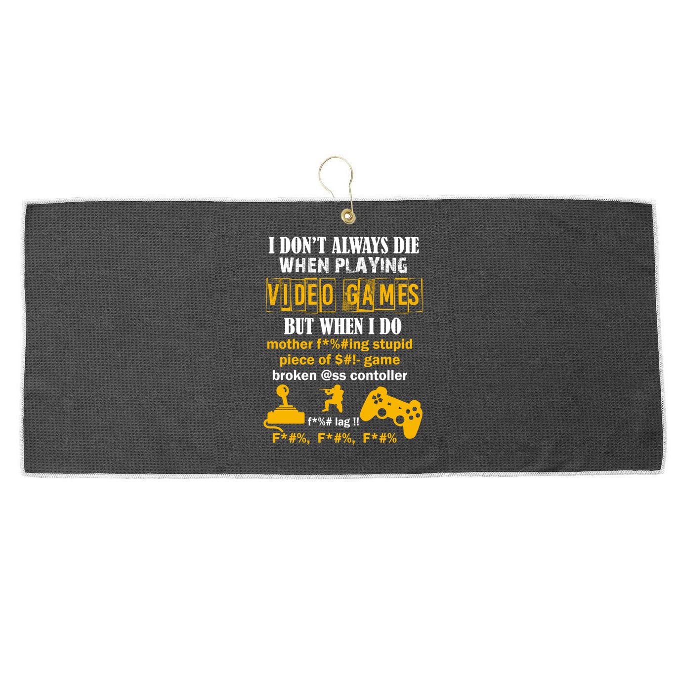 I Don't Always Die Gamer Funny Large Microfiber Waffle Golf Towel