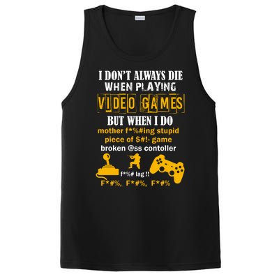 I Don't Always Die Gamer Funny PosiCharge Competitor Tank