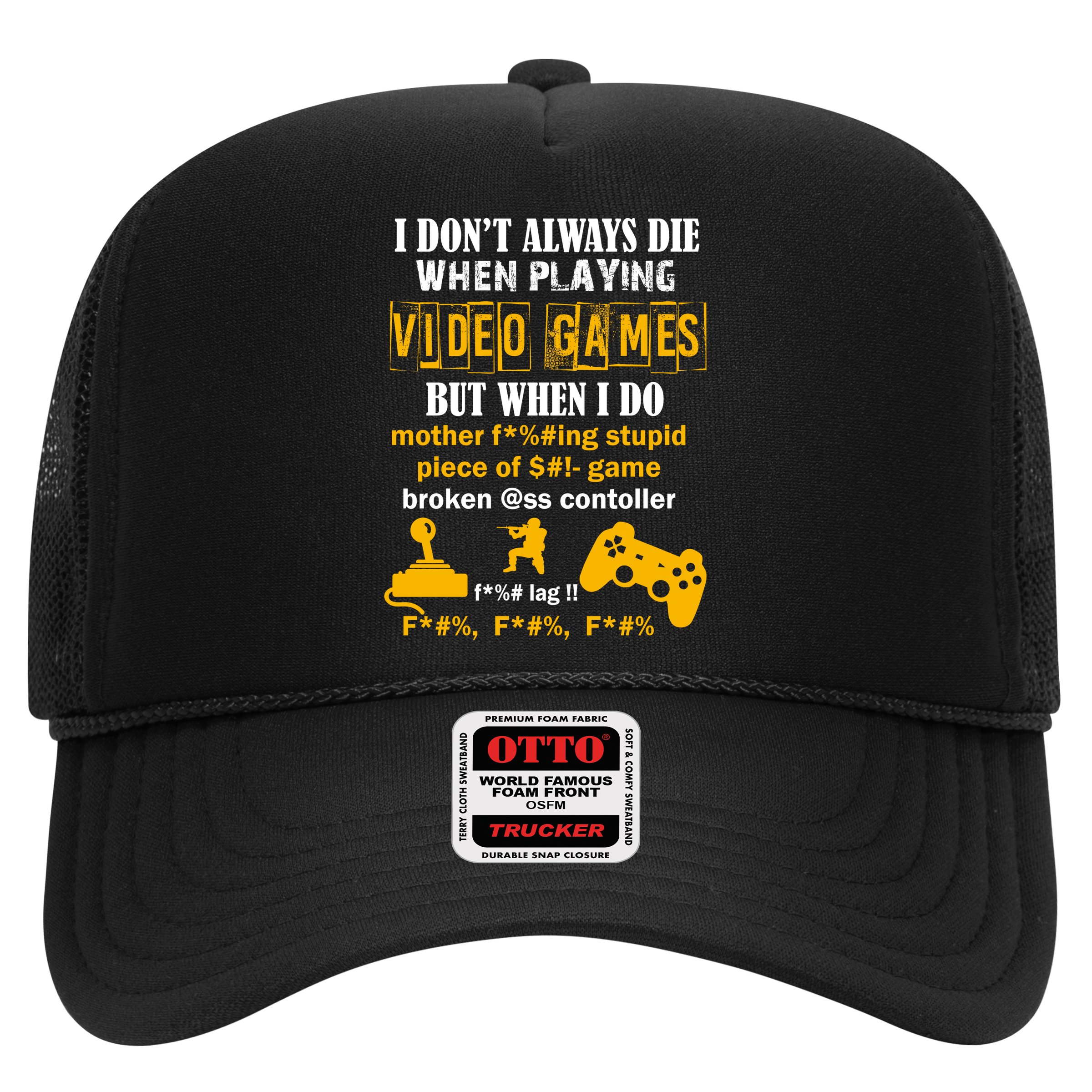 I Don't Always Die Gamer Funny Hat