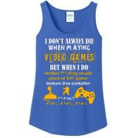 I Don't Always Die Gamer Funny Ladies Essential Tank