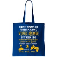 I Don't Always Die Gamer Funny Tote Bag