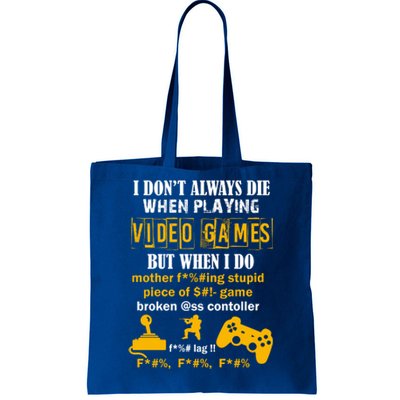 I Don't Always Die Gamer Funny Tote Bag