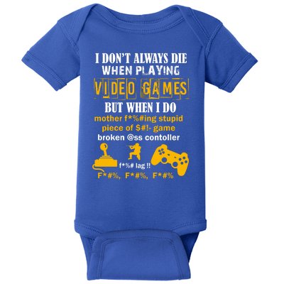 I Don't Always Die Gamer Funny Baby Bodysuit