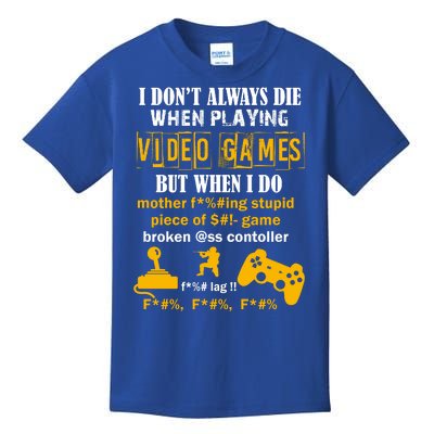 I Don't Always Die Gamer Funny Kids T-Shirt