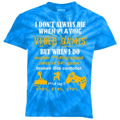 I Don't Always Die Gamer Funny Kids Tie-Dye T-Shirt